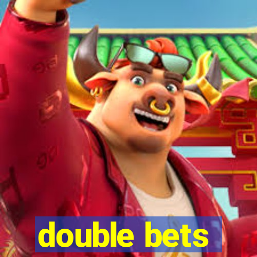 double bets